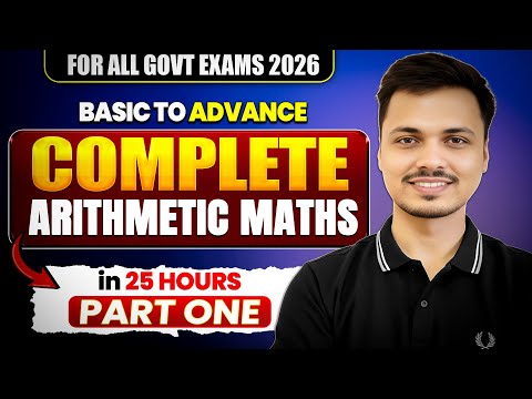 ⭐ Arithmetic Maths Complete Course | COMPLETE IN 25 Hours | Part 1| SSC, Railway & All Govt Exams