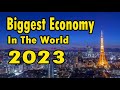 Top 10 Biggest Economies in the World 2023