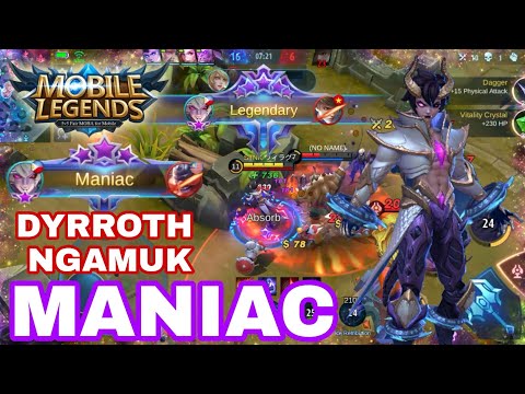 DYRROTH MANIAC - DYRROTH HYPER CARRY NGAMUK - BUILD DYRROTH TERSAKIT 2022 TERBARU !!