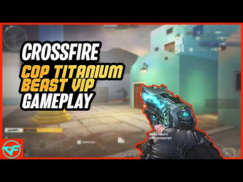 CROSSFIRE | COP 357 TITANIUM BEAST VIP gameplay | CROSSFIRE PHILIPPINES