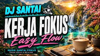 Download lagu DJ SANTAI UNTUK KERJA FOKUS 🔥 DJ SLOW ENAK BANGET | COCOK BUAT KERJA | ANTI BOSAN mp3