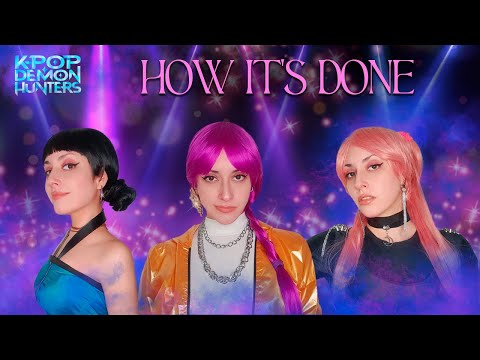 KPOP Demon Hunters / Las Guerreras KPOP | HOW IT'S DONE / Sigo El Plan (Cover Español Latino)