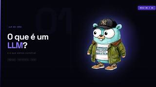 Vídeo 01 - O que é um LLM