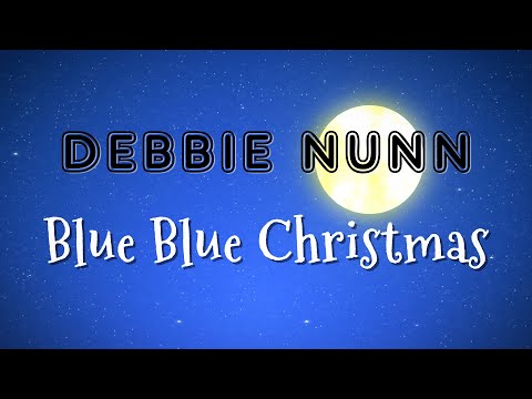 Debbie Nunn - Blue Blue Christmas (Lyric Video) - [Holly Jolly Good Time Country Christmas Classic]