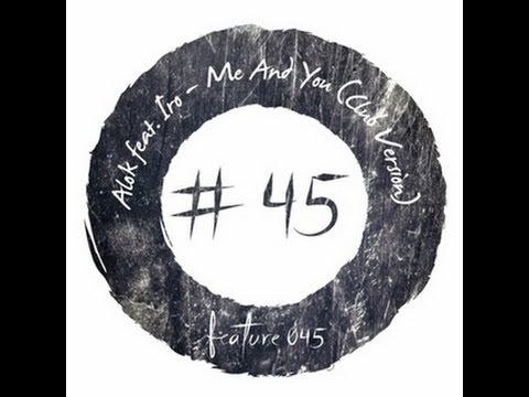 Alok feat Iro - Me And You (Club Version)