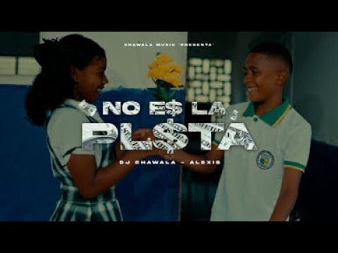 DJ CHAWALA - No Es La Plata - Alexis x Chawala (Video Oficial)
