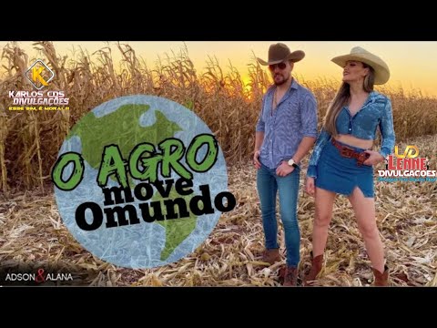 O AGRO MOVE O MUNDO • ADSON & ALANA (Clipe Oficial)