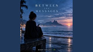 Between the Messages