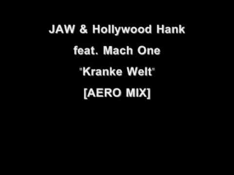 JAW & Hollywood Hank feat. Mach One - Kranke Welt (Ohne Adolph Gandhi & Rahzkroneprinz) [AERO MIX]