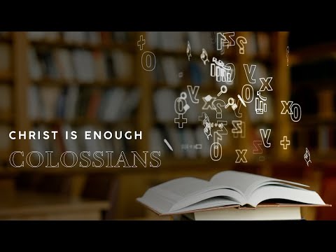 Morning Service | 4 January 2026 | Colossians 1:1-14 | Christ Is Enough