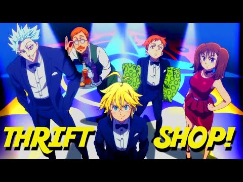 Nanatsu No Taizai【AMV】- Thrift Shop ᴴᴰ ♫
