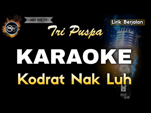 KODRAT NAK LUH TRI PUSPA - KARAOKE