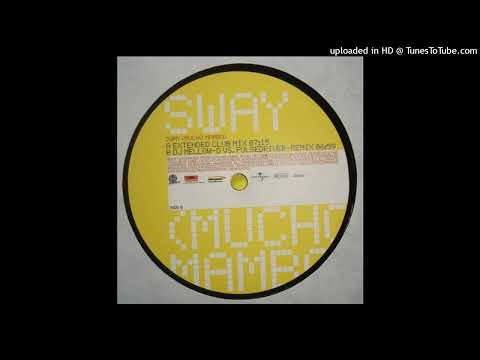 Mellow Trax vs. Shaft - Sway (Mucho Mambo) (DJ Mellow-D vs Pulsedriver Remix)