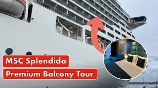 MSC Cruises | MSC Splendida | Premium Balcony Cabin | Full Tour