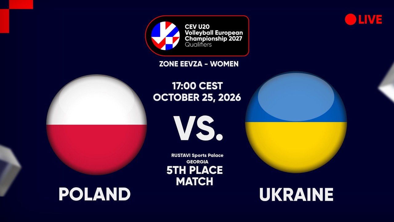 LIVE | POLAND vs UKRAINE | CEV U20 EuroVolley 2027 Women Qualifiers | EEVZA | 5th Place