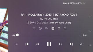 Download lagu RR - HOLLABACK 2023 [ DJ RYCKO RIA ] mp3