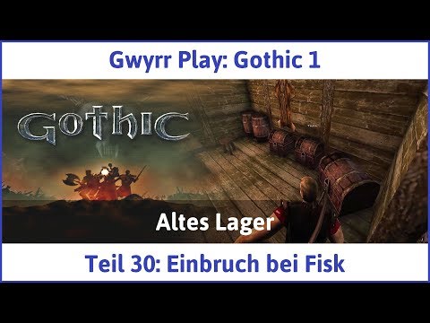 Gothic 1 Teil 30: Einbruch bei Fisk - Let's Play