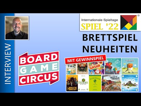SPIEL 22 Neuheiten + Gewinn /  Board Game Circus Brettspiele Vorschau Spielmesse SPIEL 2022 in Essen