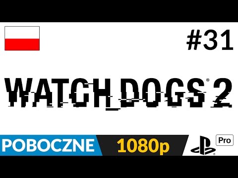 WATCH DOGS 2 PL 🐕 odc.31 (#31 poboczne) - Włamanie do siedziby Ubisoftu