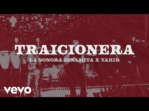 La Sonora Dinamita de Lucho Argaín & Yahir - Traicionera