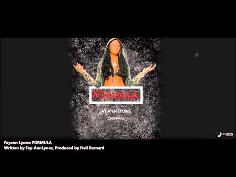 Fay-Ann Lyons : FORMULA [2013 Trinidad Soca][Produced By Neil Bernard, Written by Fay-ann Lyons]