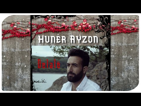 Huner Ayzon - Delalê - Official Video