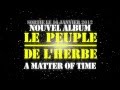 Le Peuple de l'Herbe - "A Matter Of Time"