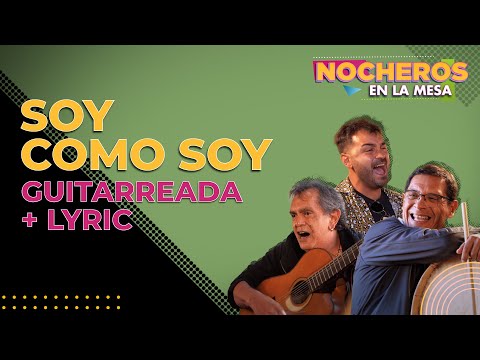 Soy Como Soy - Los Nocheros Y Los Tekis