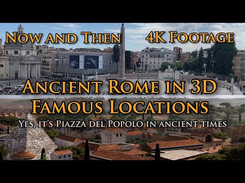 Virtual Ancient Rome in 3D - Famous Locations, Now and Then views from the same Point