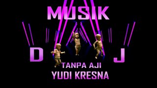 Download lagu Tanpa Aji ( versi DJ Full bass ) - Yudi Kresna mp3