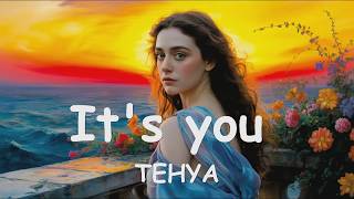 Download lagu TEHYA – It's you (4K/Lyrics) 💗♫ mp3