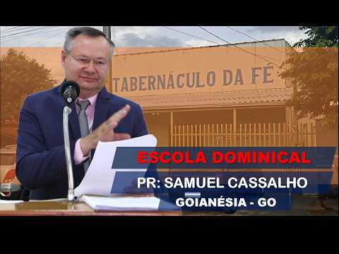 09/08/2026 | Escola Dominical | Tabernaculo da Fé - Goianésia-GO