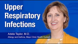 Dr. Adela Taylor Explains Treatment Options for Upper Respiratory Infections