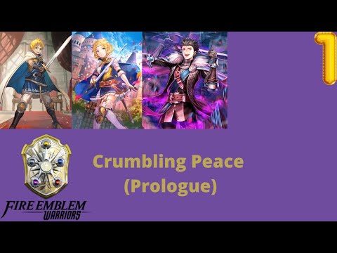Fire Emblem Warriors- Prologue: Crumbling Peace
