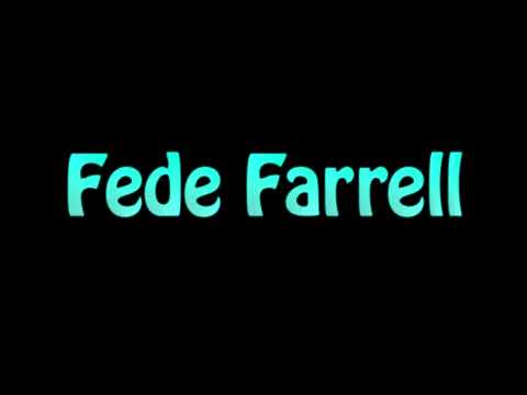 Learn How To Pronounce Fede Farrell