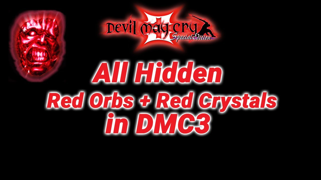 Devil May Cry 3 HD - All Red Orb Cache + Red Orb Crystal Locations [Guide]