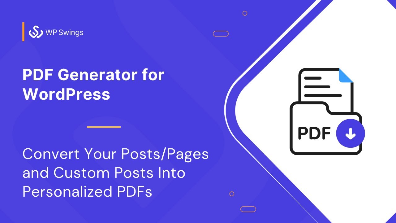 PDF Generator For WordPress: Convert Your Posts/Pages and Custom Posts Into Personalized PDFs