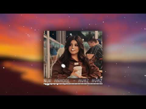 Nur Anadol - AVAZ AVAZ 2025