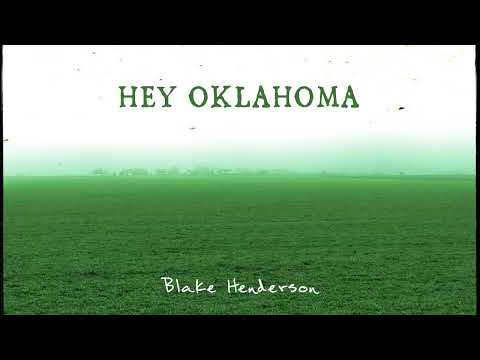 Hey Oklahoma - Blake Henderson