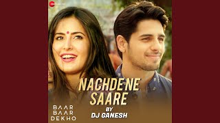 Nachde Ne Saare By Dj Ganesh song artwork