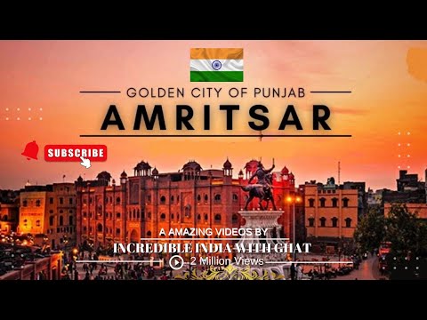 Amritsar City in Punjab !!  ਅੰਮ੍ਰਿਤਸਰ !!Places to visit in Amritsar & Nearby , Punjab, India !! 2022