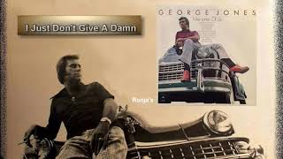 George Jones   ~ &quot;I Just Don&#39;t Give A Damn&quot;
