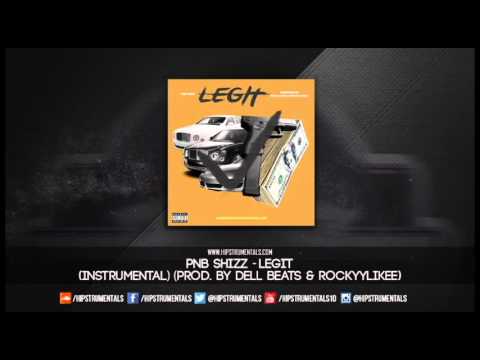 PnB Shizz - Legit [Instrumental] (Prod. By Dell Beats & Rockyylikee) + DL via @Hipstrumentals