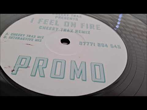 Cheeky Trax - I Feel On Fire (Cheeky Trax Mix)