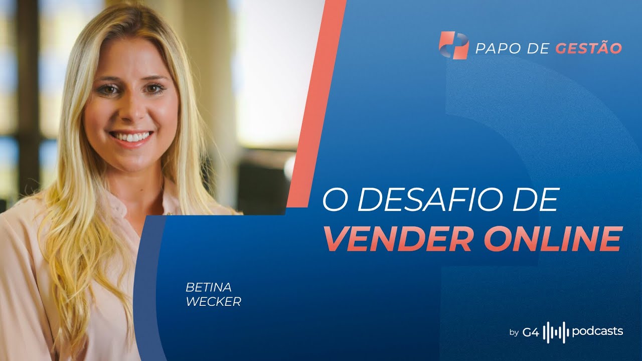 COMO LIDAR COM A DOR DO CRESCIMENTO - COM BETINA WECKER | PAPO DE GESTÃO