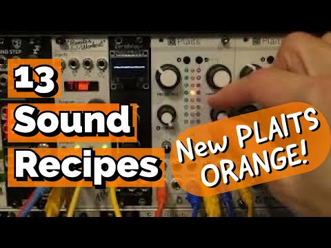 13 Recipes for Mutable Instruments Plaits VOL 5 - ORANGE Models 1,2,6,7,8- Eurorack Sound Design