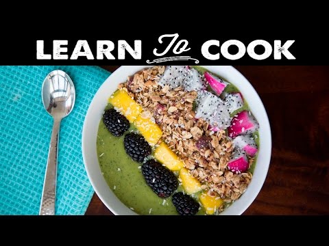 Learn To Cook: Green Smoothie Bowl