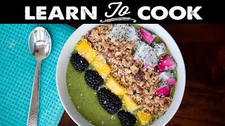 Learn To Cook: Green Smoothie Bowl