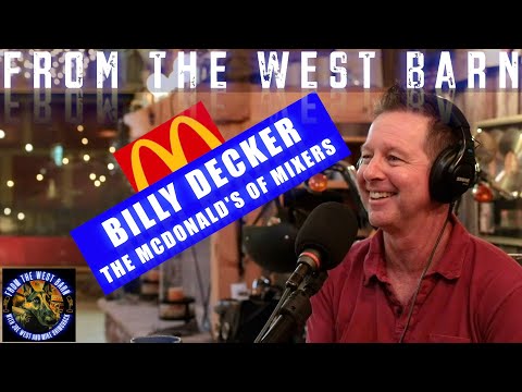Billy Decker - "The McDonald's of Mixers!"
