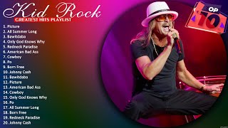 Kid Rock Greatest Hits Full Album 🌄 Best Songs Of Kid Rock 🌄 Only God Knows Why